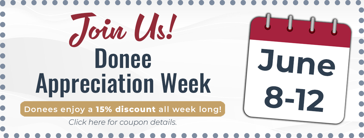 Join us for Donee Appreciation Week June 8-12 and enjoy a 15% discount!